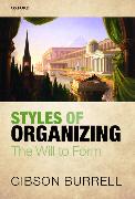 Styles of Organizing: The Will to Form