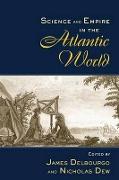 Science and Empire in the Atlantic World