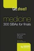 Get ahead! Medicine: 300 SBAs for Finals