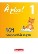 À plus !, Zu allen Ausgaben 2012, Band 1, 101 Grammatikübungen, Mit Lösungen online
