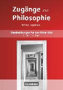 Zugänge zur Philosophie, Aktuelle Ausgabe, Einführungsphase, Handreichungen für den Unterricht