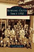 Bowling Green Since 1950