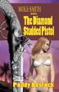 Mole Smith and the Diamond Studded Pistol