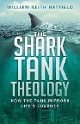 The Shark Tank Theology: How the Tank Mirrors Life's Journey