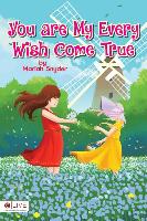 You Are My Every Wish Come True