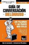 Guía de Conversación Español-Bielorruso Y Mini Diccionario de 250 Palabras