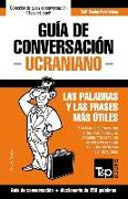 Guía de Conversación Español-Ucraniano Y Mini Diccionario de 250 Palabras