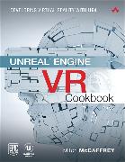 Unreal Engine VR Cookbook: Developing Virtual Reality with UE4