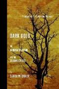 Dark Gold: The Human Shadow and the Global Crisis