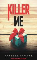 Killer Me: A Gripping, Psychological Thriller!