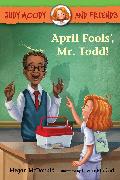 Judy Moody and Friends: April Fools, Mr. Todd!