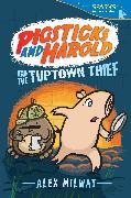 Pigsticks and Harold and the Tuptown Thief