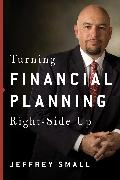 Turning Financial Planning Right-Side Up