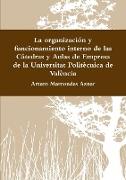 La organización y funcionamiento interno de las Cátedras y Aulas de Empresa de la Universitat Politècnica de València