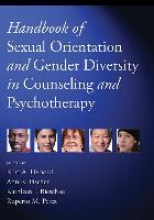 Handbook of Sexual Orientation and Gender Diversity in Counseling and Psychotherapy