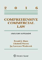 Comprehensive Commercial Law: 2016 Statutory Supplement