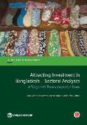 Attracting Investment in Bangladesh Sectoral Analyses: A Diagnostic Trade Integration Study