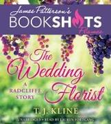 The Wedding Florist: A Radcliffe Story