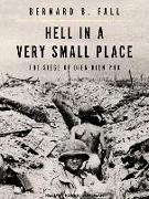 Hell in a Very Small Place: The Siege of Dien Bien Phu