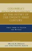 Colombia's Political Economy at the Outset of the Twenty-First Century