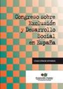 Congreso sobre Exclusión y Desarrollo Social en España : celebrado en Madrid, del 29 al 31 de noviembre de 2008