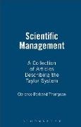 Scientific Management, a Collection of Articles Describing the Taylor System