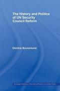 The History and Politics of Un Security Council Reform