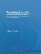 Deregulation, Innovation and Market Liberalization