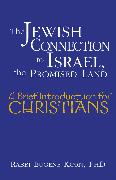 The Jewish Connection to Israel, the Promised Land