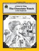 A Guide for Using the Chocolate Touch in the Classroom