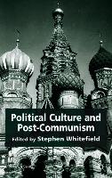 Political Culture and Post-Communism