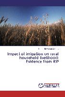 Impact of irrigation on rural household livelihood: Evidence from KIP