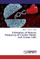 Estimation of Natural Frequency of Cardiac Stents and Cancer Cells