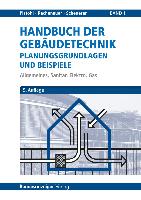 Handbuch der Gebäudetechnik - Planungsgrundlagen und Beispiele