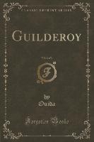Guilderoy, Vol. 2 of 3 (Classic Reprint)