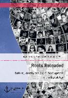 Roots Reloaded. Culture, Identity and Social Development in the Digital Age