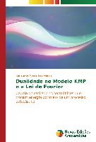 Dualidade no Modelo KMP e a Lei de Fourier
