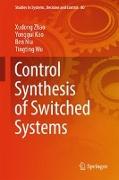 Control Synthesis of Switched Systems