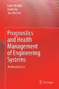 Prognostics and Health Management of Engineering Systems