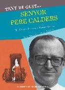 Tant de gust de conèixer-Lo, senyor Pere Calders