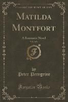 Matilda Montfort, Vol. 2 of 4