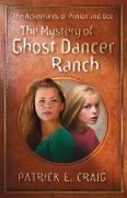 The Mystery of Ghost Dancer Ranch: The Adventures of Punkin and Boo