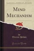 Mind Mechanism (Classic Reprint)
