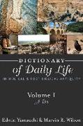 Dictionary of Daily Life in Biblical and Post-Biblical Antiquity, Volume 1: A-Da: Volume I: A-Da