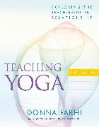 Teaching Yoga: Exploring the Teacher-Student Relationship [With CD]