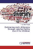 Embracing one's difference through selected Native CanLit for Children
