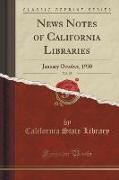 News Notes of California Libraries, Vol. 25: January October, 1930 (Classic Reprint)