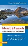 Le più belle gite. Adamello & Presanella Pinzolo, Tione, Edolo, ALta Via dell'Adamello