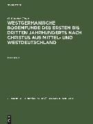 Westgermanische Bodenfunde des ersten bis dritten Jahrhunderts nach Christus aus Mittel- und Westdeutschland