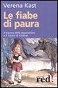 Le fiabe di paura. Il trauma della separazione e il rischio della simbiosi